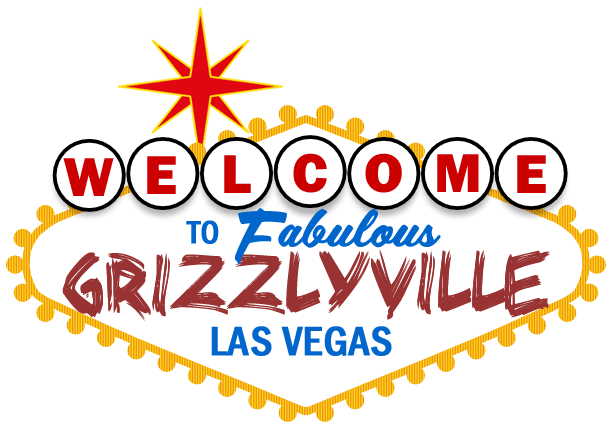 Welcome to Fabulous Grizzlyville Las Vegas sign